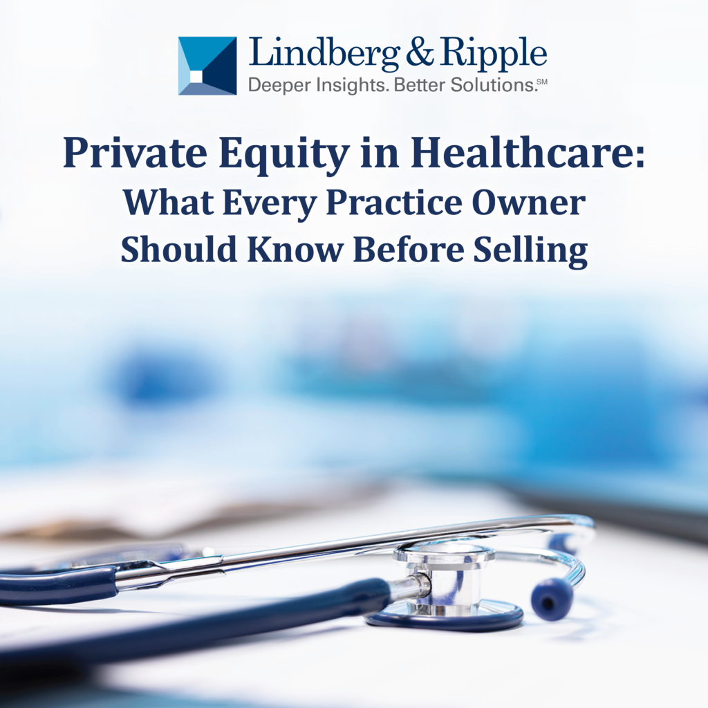 Private equity consolidation in healthcare is accelerating. For many medical and dental professionals, this wave of acquisitions represents both opportunity and risk.