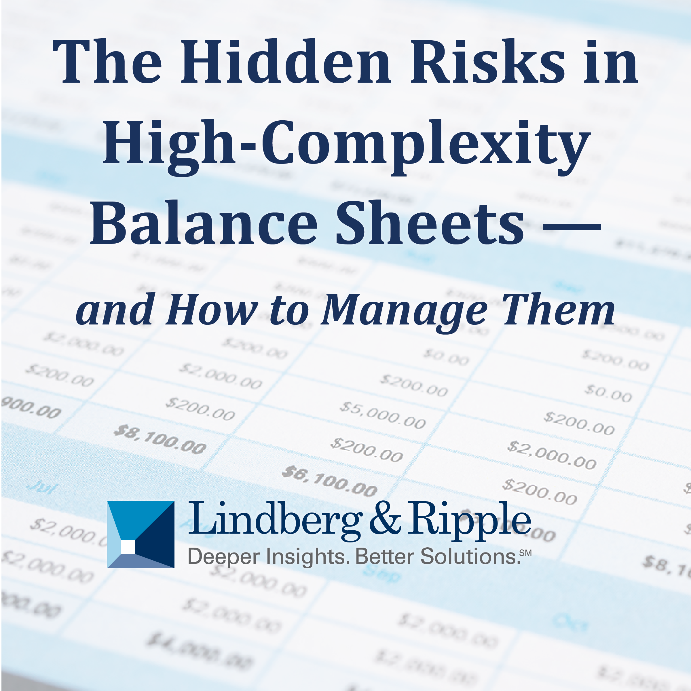 The Hidden Risks in High-Complexity Balance Sheets — and How to Manage Them