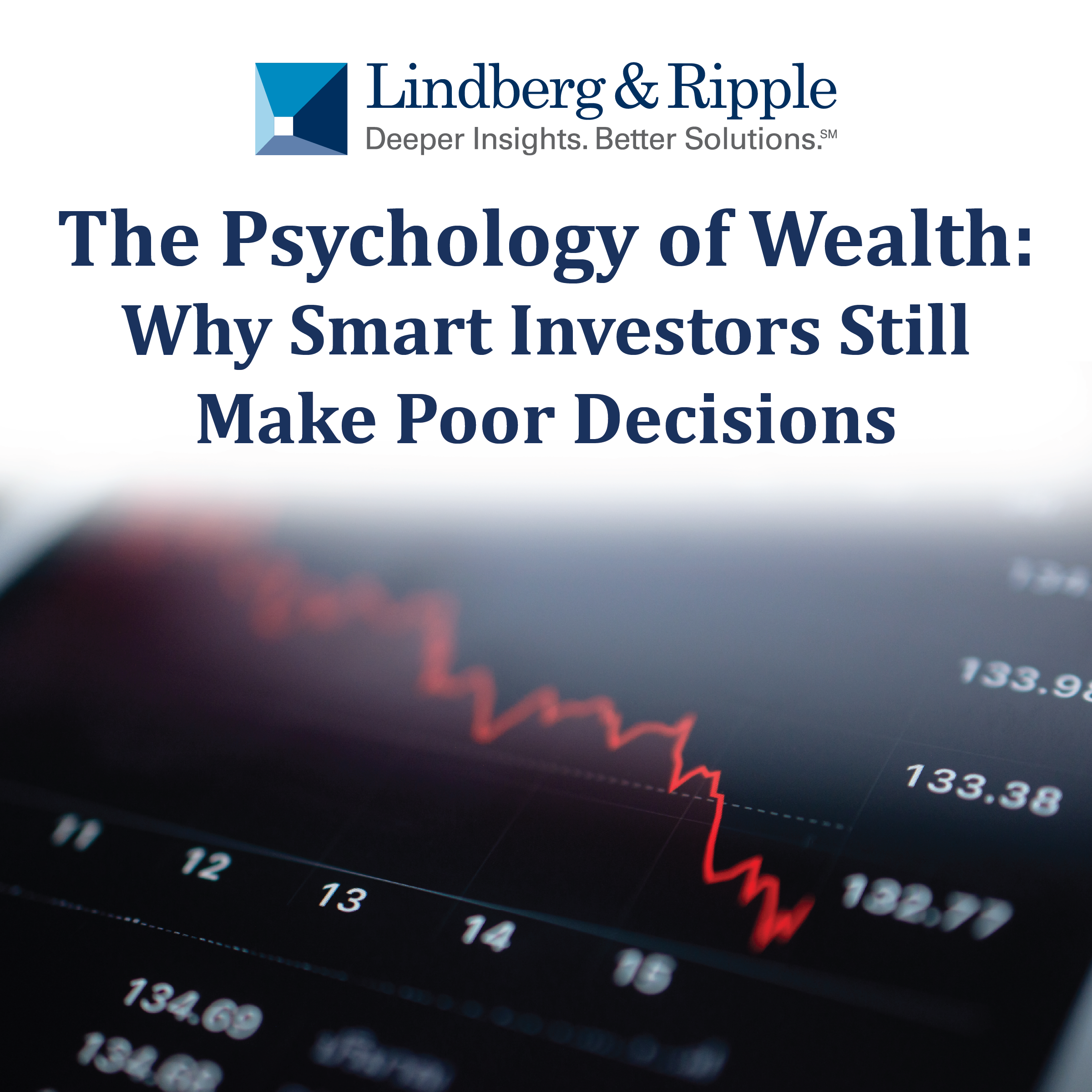 The Psychology of Wealth: Why Smart Investors Still Make Poor Decisions