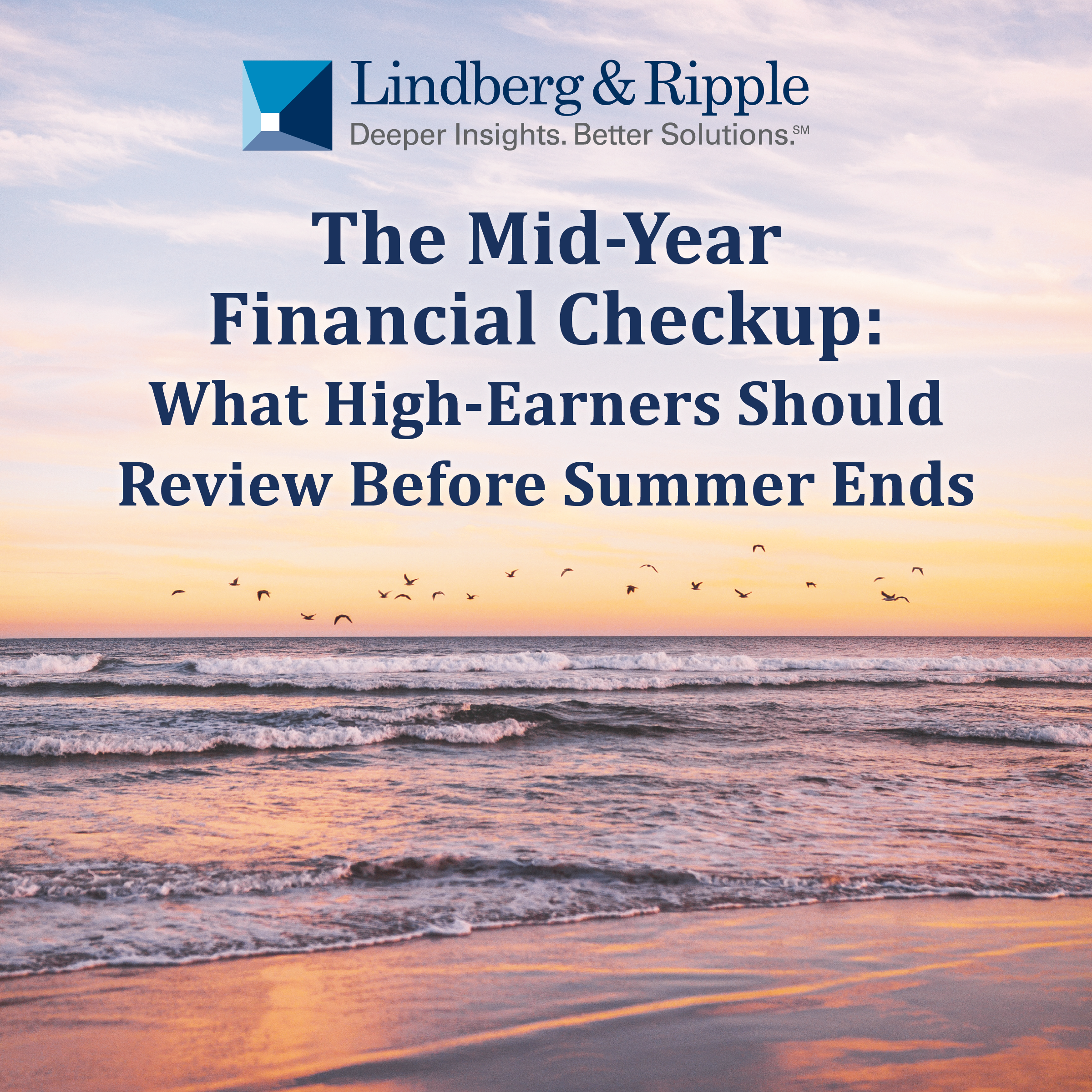 The Mid-Year Financial Checkup: What High-Earners Should Review Before Summer Ends