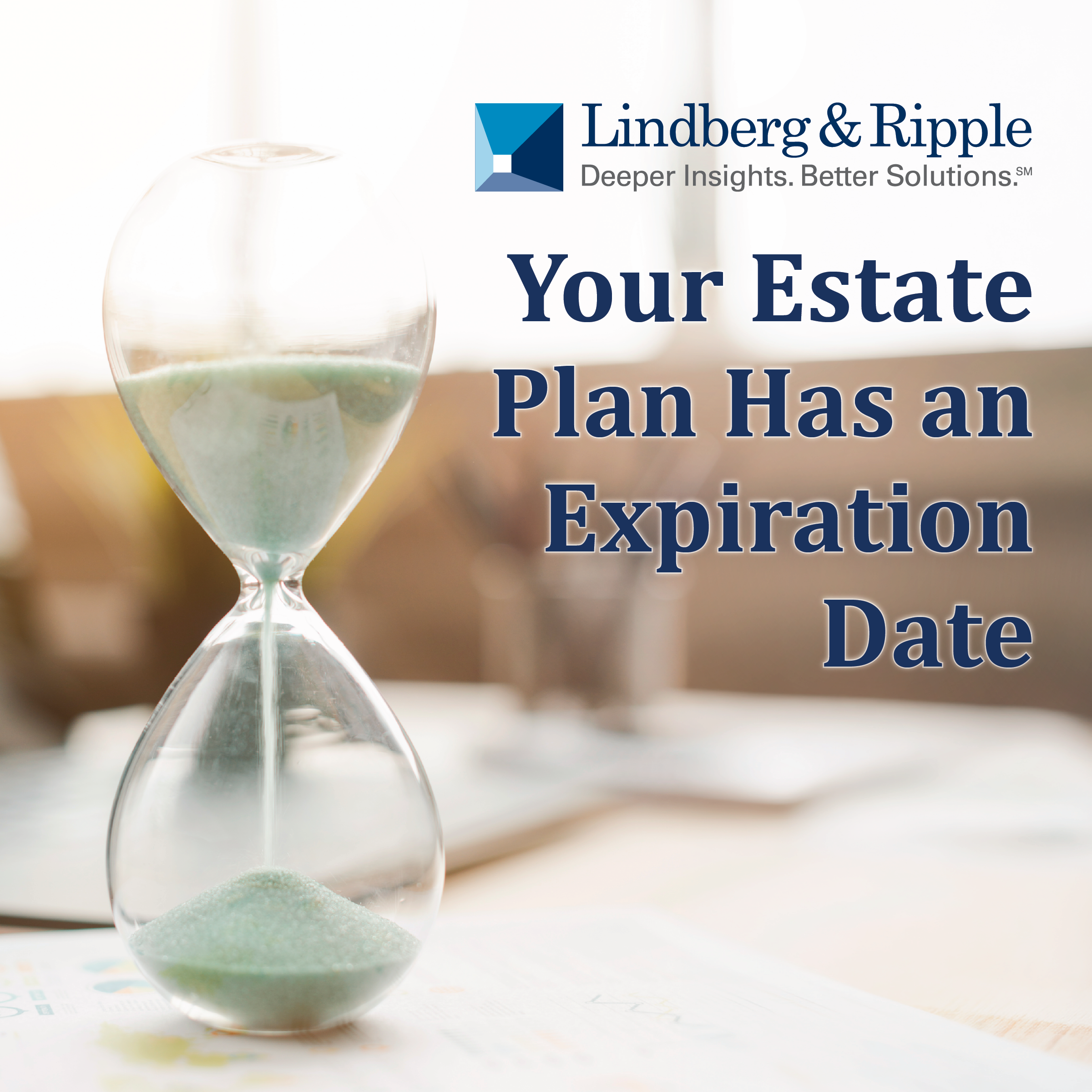 Your Estate Plan Has an Expiration Date